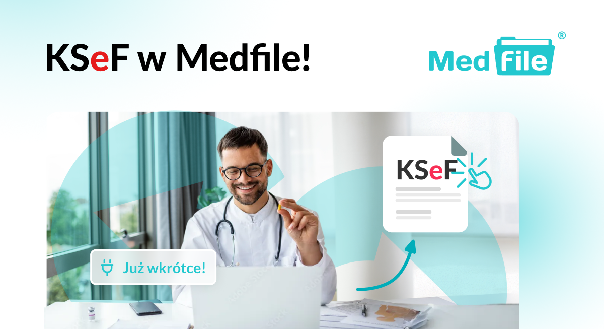 KSeF już wkrótce w Medfile!