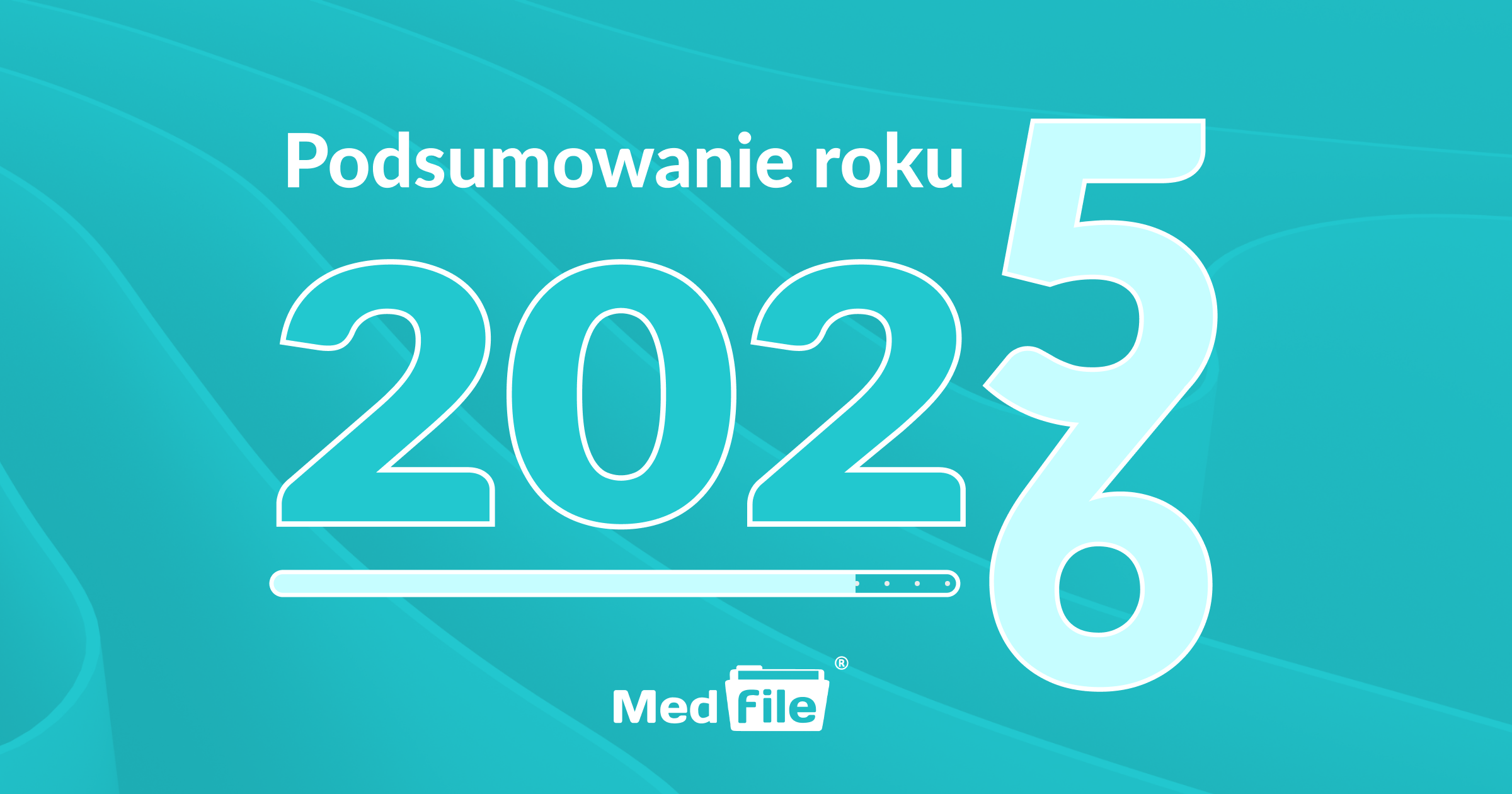 Podsumowanie 2025 roku w Medfile
