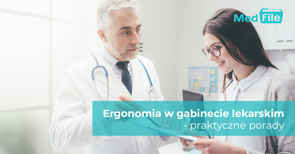 ERGONOMIA W GABINECIE LEKARSKIM - PRAKTYCZNE PORADY